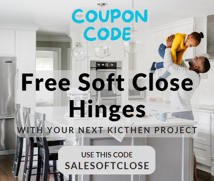 Mention this coupon code during your free estimate and have free soft close hinges added to your project!